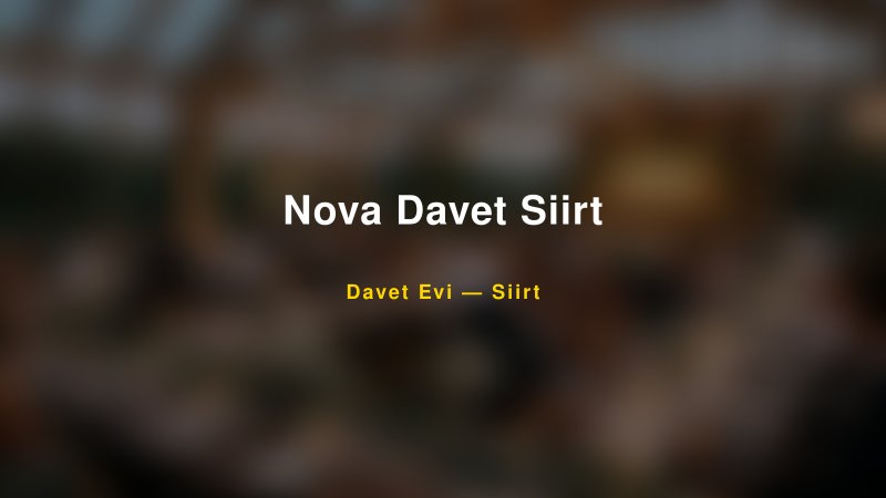 Nova Davet Siirt — Siirt Kır Düğünü Mekanı Rehberi